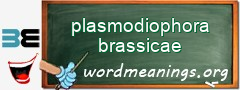 WordMeaning blackboard for plasmodiophora brassicae